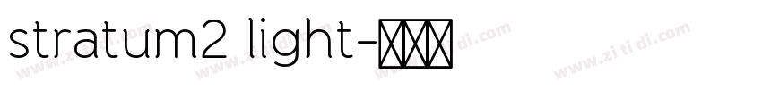 stratum2 light字体转换